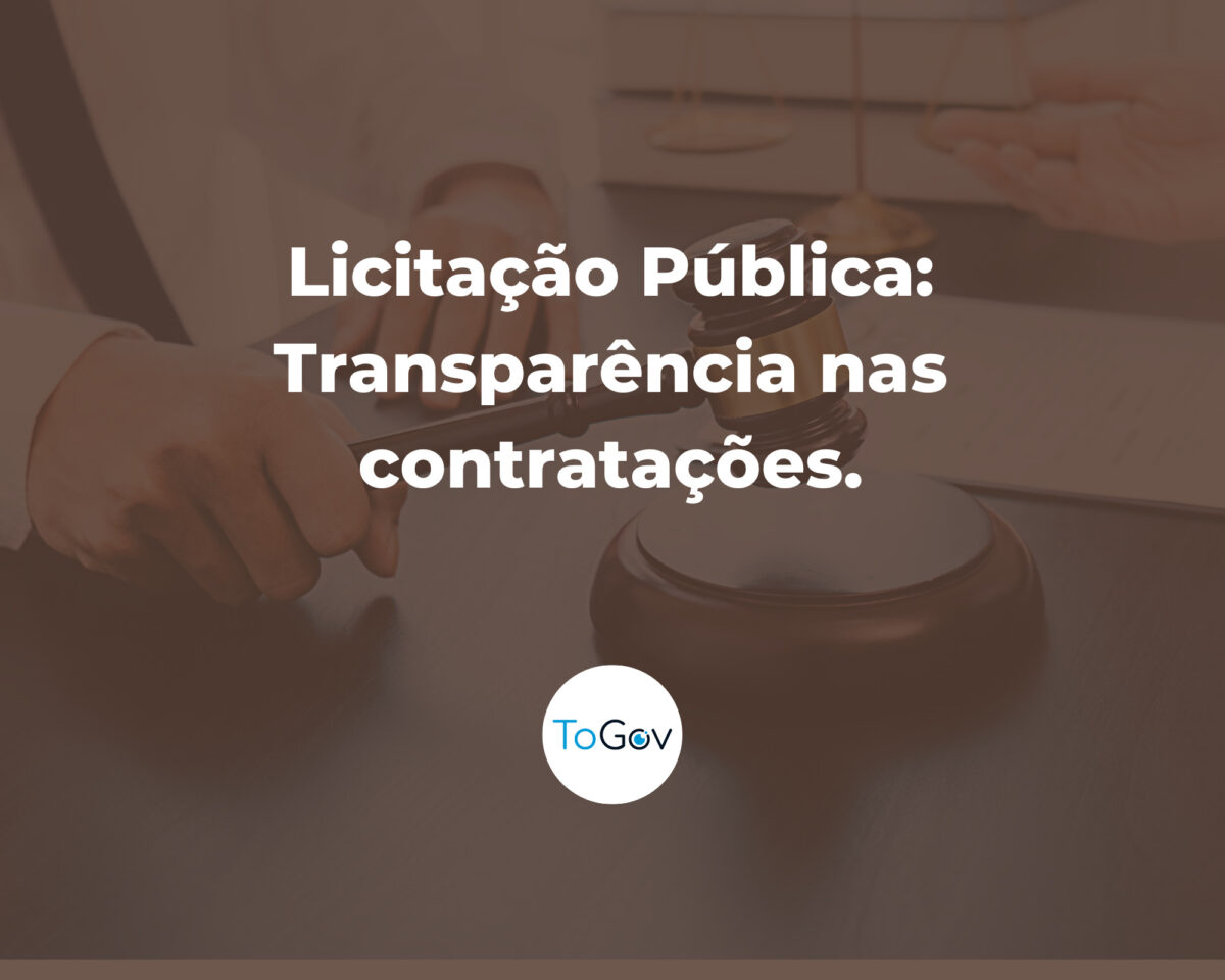Licitação Pública: Transparência nas  Contratações.