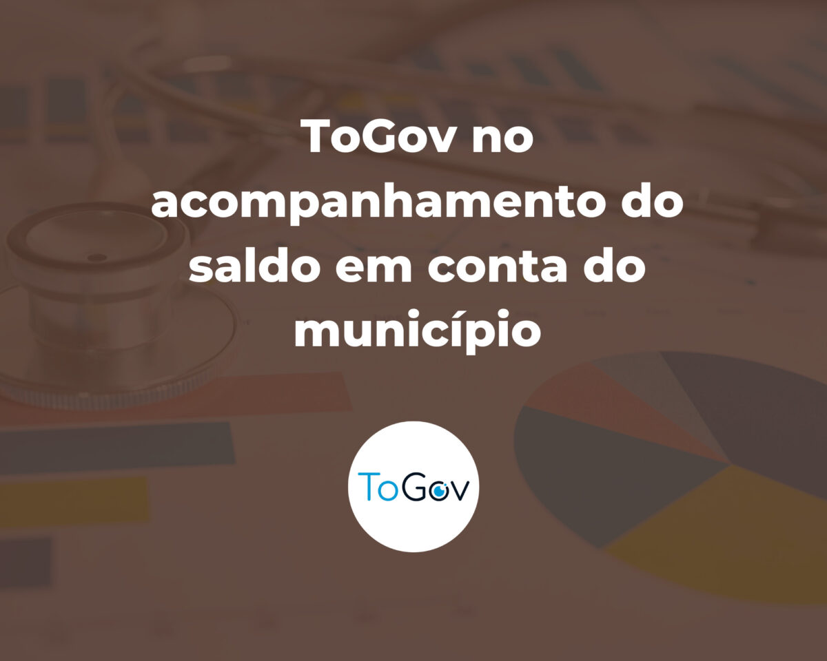 ToGov no acompanhamento de Saldo em Conta do município